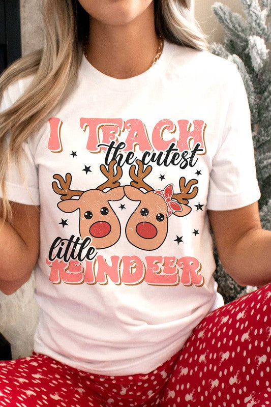 I TEACH THE CUTEST LITTLE REINDEER Graphic T-shirt