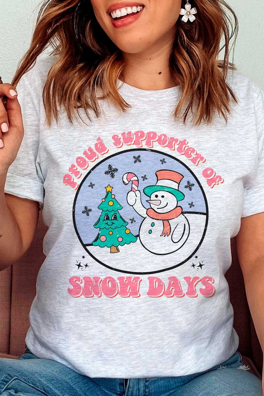 PROUD SUPPORTER OF SNOW DAYS Graphic Tee