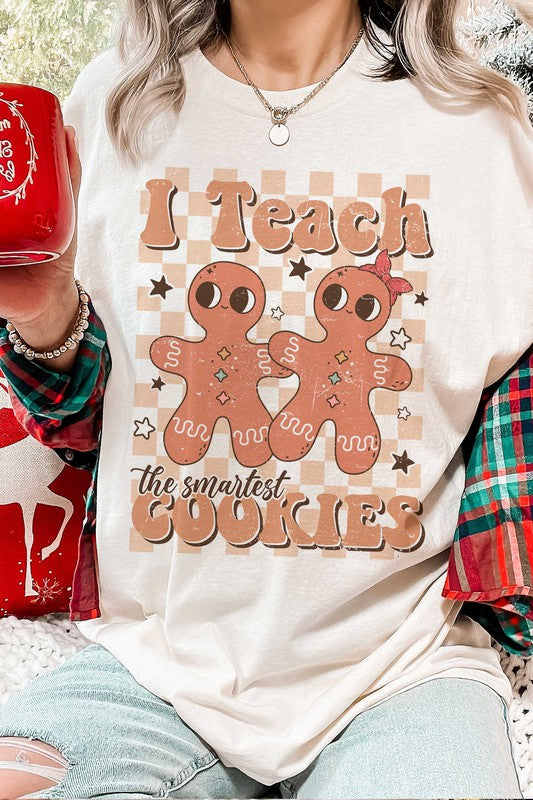 I TEACH THE SMARTEST COOKIES Graphic T-shirt