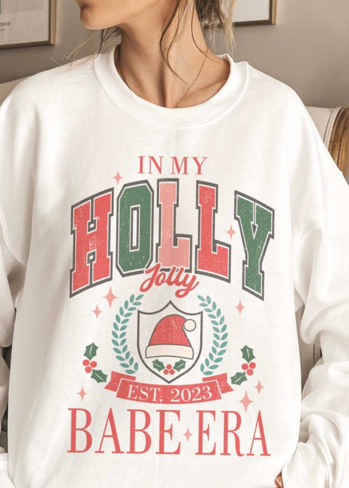 IN MY HOLLY JOLLY BABE ERA Graphic Sweatshirt