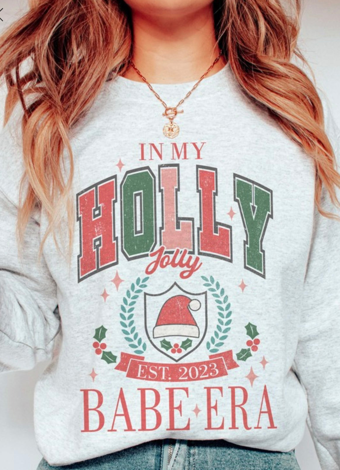 IN MY HOLLY JOLLY BABE ERA Graphic Sweatshirt