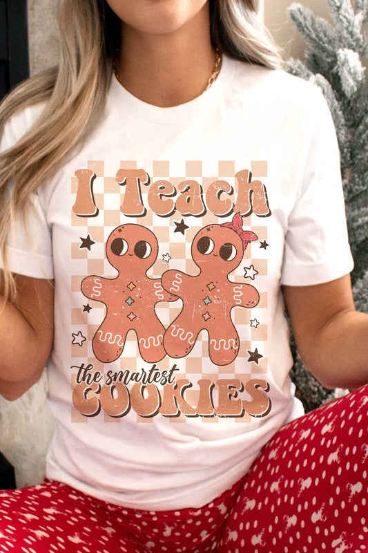 I TEACH THE SMARTEST COOKIES Graphic T-shirt