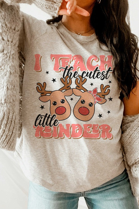 I TEACH THE CUTEST LITTLE REINDEER Graphic T-shirt